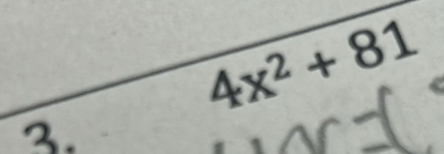 4x^2+81
3.