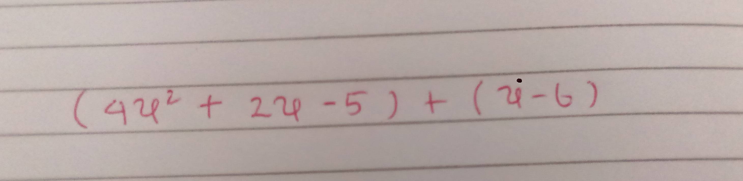 (4varphi^2+2varphi -5)+(varphi -6)