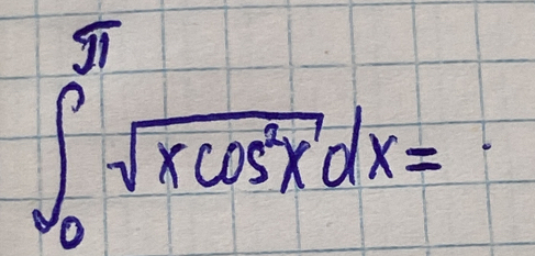 ∈t _0^((π)sqrt(xcos ^2)x)dx=