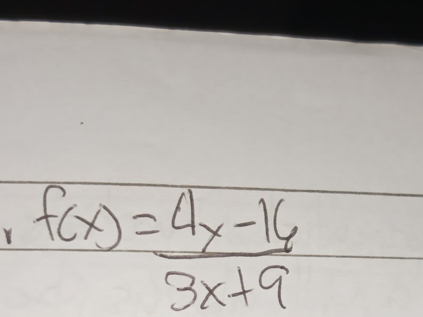 f(x)= (4x-16)/3x+9 