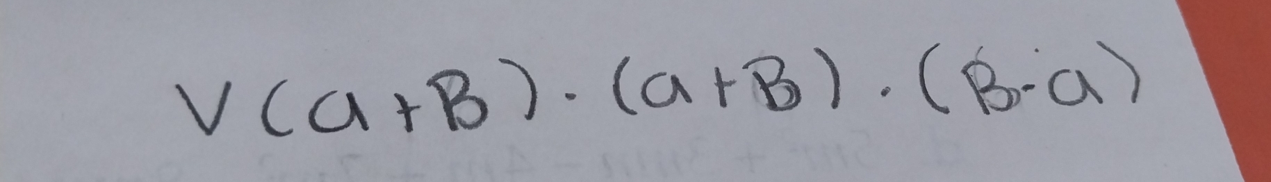 V(a+B)· (a+B)· (B· a)