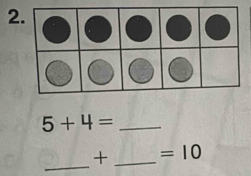 2 
_ 5+4=
_ 
_ +
=10