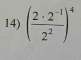 ( (2· 2^(-1))/2^2 )^4