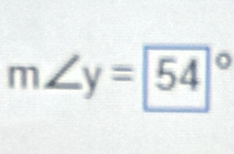 m∠ y=54°