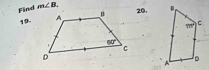 Find m∠ B.
20. 
19.