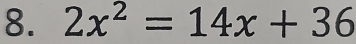 2x^2=14x+36