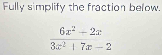 Fully simplify the fraction below.