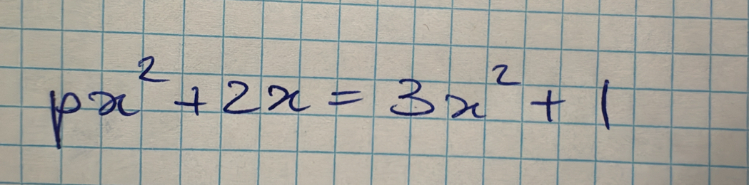 px^2+2x=3x^2+1