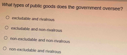 Solved: What types of public goods does the government oversee ...