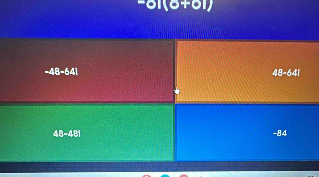 -01(0+01)
-48-64i
48-64i
48-48i -84