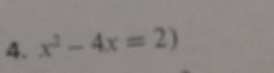 x^2-4x=2)