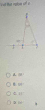 ind the value of x
A. 58°
B. 56°
C. 97°
D. 66°