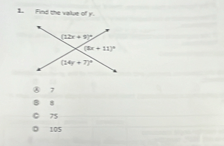 Find the value of y.
② 7
B 8
C 75
Ô 105