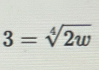 3=sqrt[4](2w)