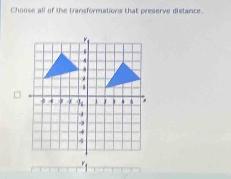 Choose all of the transformations that preserve distance.