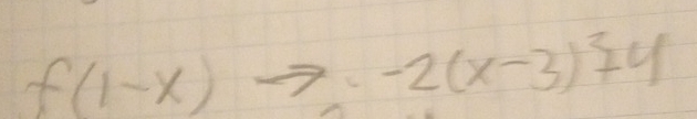 f(1-x)
-2(x-3)^3+4