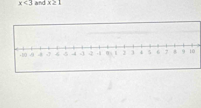 x<3</tex> and x≥ 1