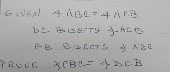 G(VEN 4ABC=4ACB
DC BISECTS J-ACB
FB BISECTS A-ABC
PROUE J FBC=4DCB