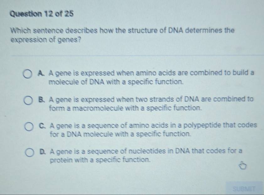 Solved: Which sentence describes how the structure of DNA determines ...
