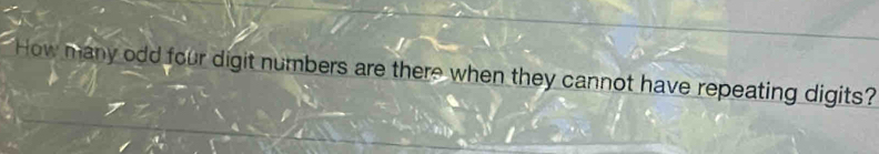 How many odd four digit numbers are there when they cannot have repeating digits?