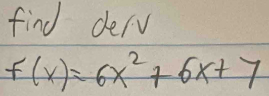 find delv
f(x)=6x^2+6x+7