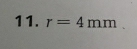 r=4mm.