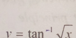 y=tan^(-1)sqrt(x)