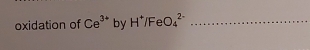 oxidation of Ce^(3+) by H^+/F A □  O_4^(2-) _