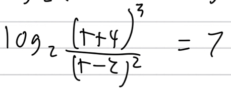 log _2frac (t+4)^3(t-2)^2=7