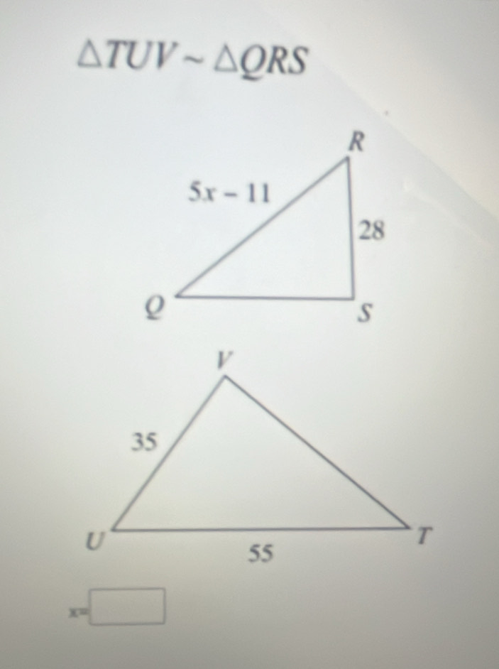 △ TUVsim △ QRS
x=□