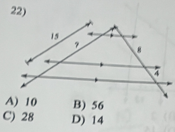 22)
B) 56
C) 28
D) 14