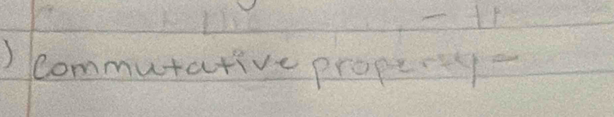 11 
)commutative prope