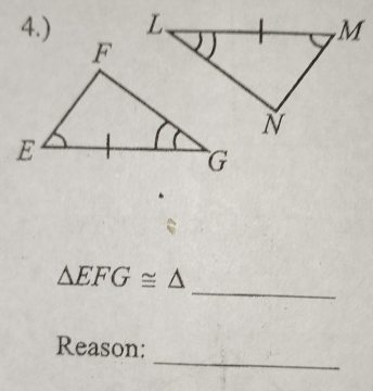 4.) 
_
△ EFG≌ △
_ 
Reason: