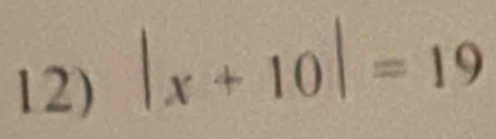 |x+10|=19