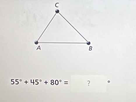 55°+45°+80°= ?