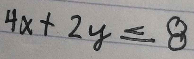 4x+2y≤ 8