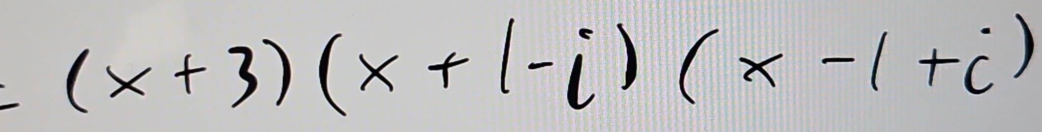 -(x+3)(x+1-i)(x-1+i)