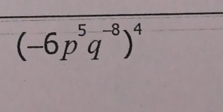 (-6p^5q^(-8))^4