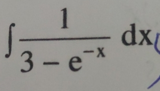 ∈t  1/3-e^(-x) dx