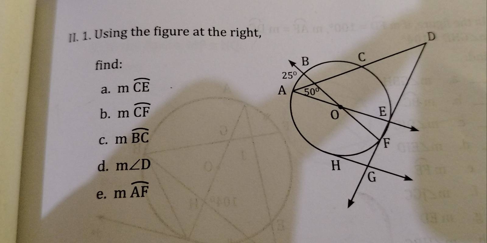 Using the figure at the right,
find:
a. mwidehat CE
b. mwidehat CF
C. mwidehat BC
d. m∠ D
e. mwidehat AF