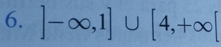 ]-∈fty ,1]∪ [4,+∈fty [