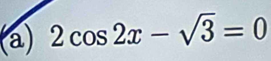 2cos 2x-sqrt(3)=0