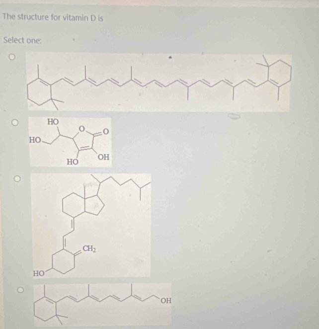 The structure for vitamin D is
Select one: