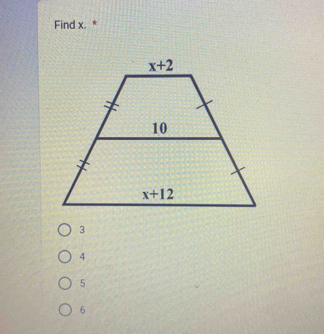 Find x. *
4
5
6