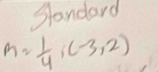 Standard
M= 1/4 ,(-3,2)