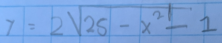 7=2sqrt(25-x^2-1)