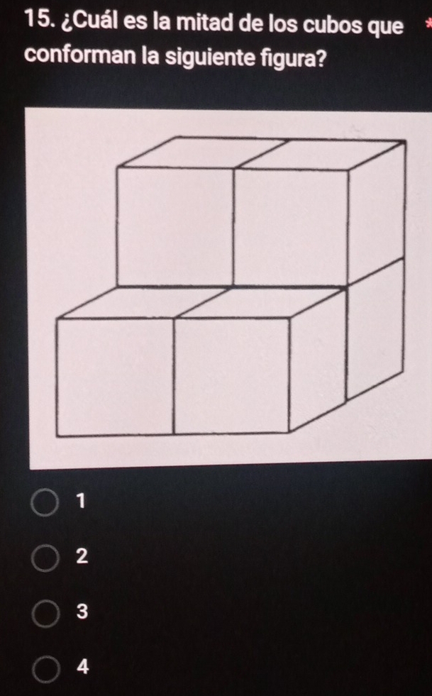 ¿Cuál es la mitad de los cubos que
conforman la siguiente figura?
1
2
3
4