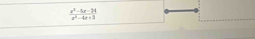  (x^2-5x-24)/x^2-4x+3 