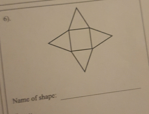 6). 
Name of shape: 
_