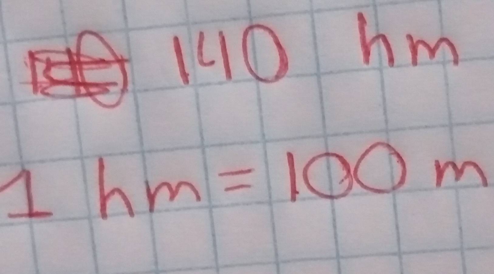 140 hm
1hm=100m